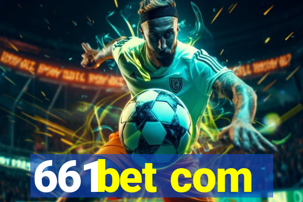 661bet com